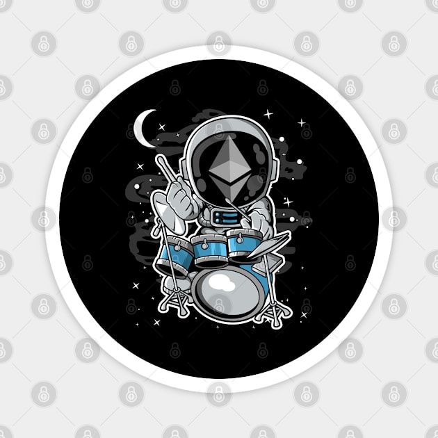 Astronaut Drummer Ethereum ETH Coin To The Moon Crypto Token Cryptocurrency Blockchain Wallet Birthday Gift For Men Women Kids Magnet by Thingking About